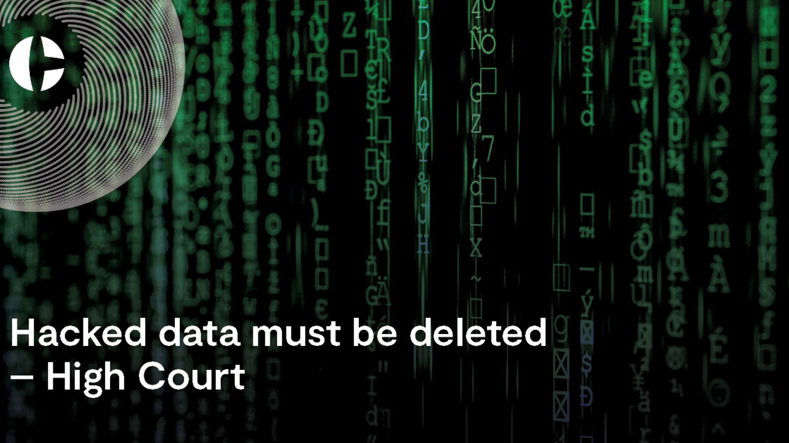 Data Removal Hack Chapman Tripp | Hacked data must be deleted – High Court