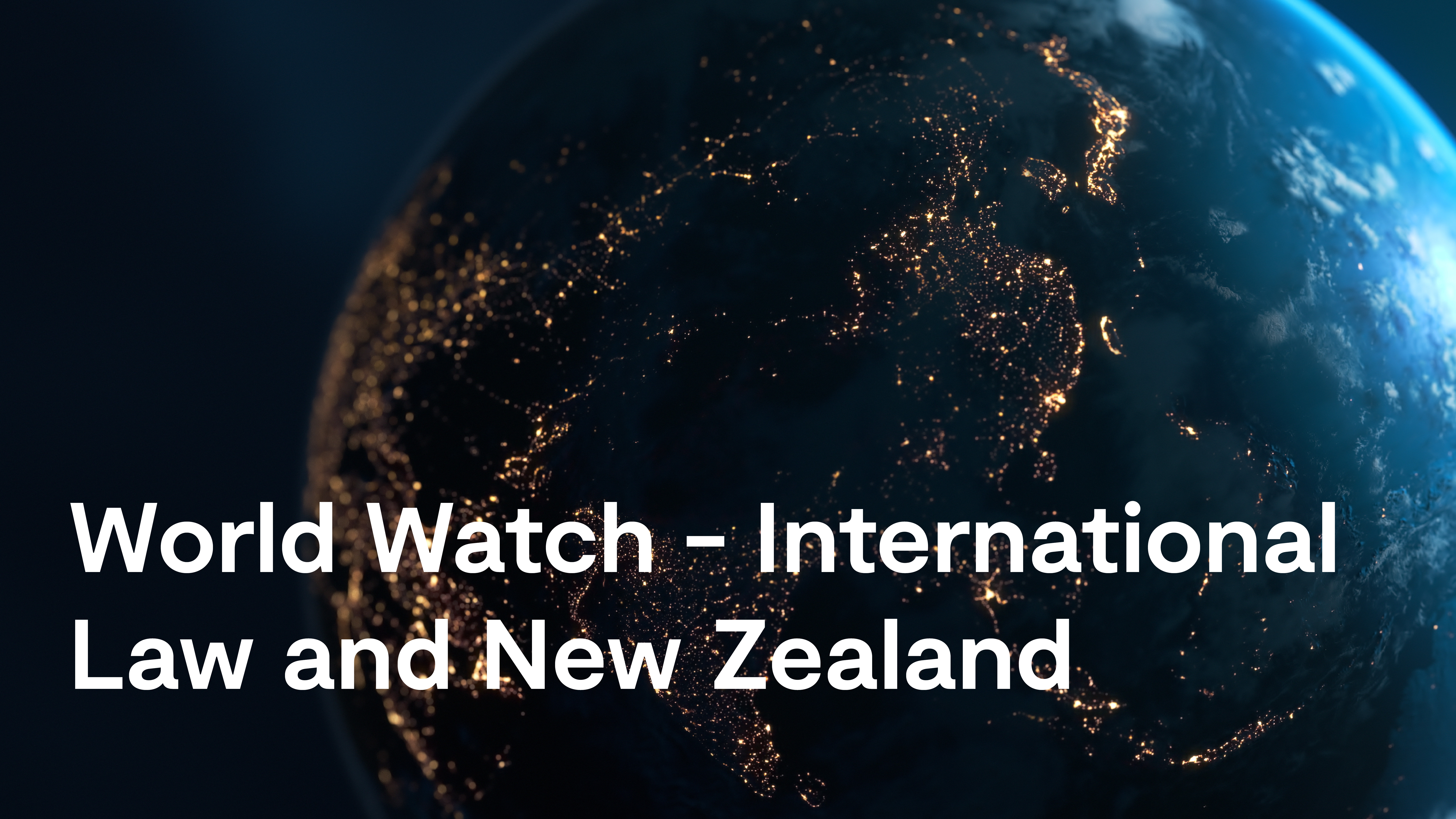 Chapman Tripp | World Watch - International Law and New Zealand 2024