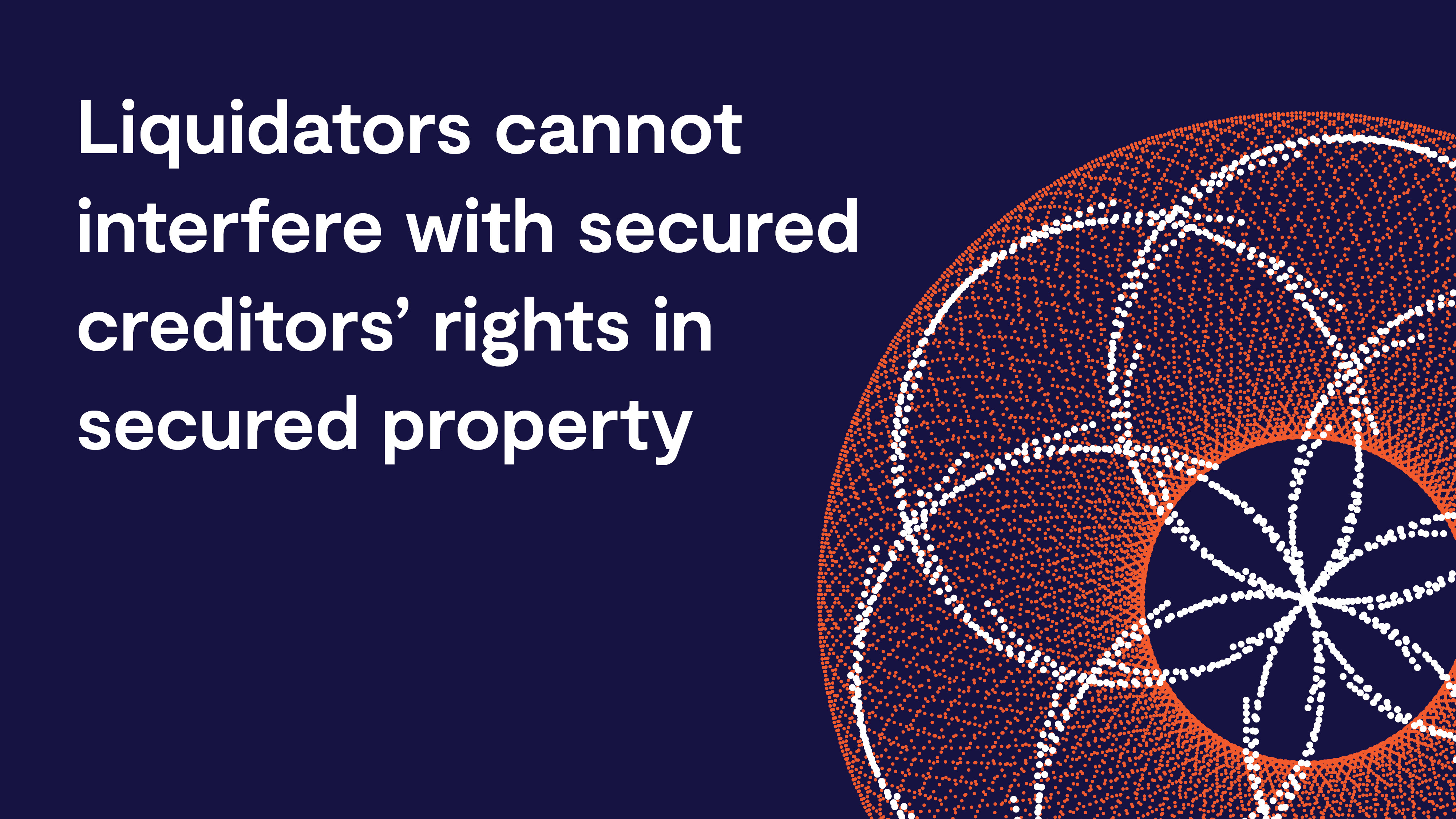 Chapman Tripp | Liquidators cannot interfere with secured creditors ...