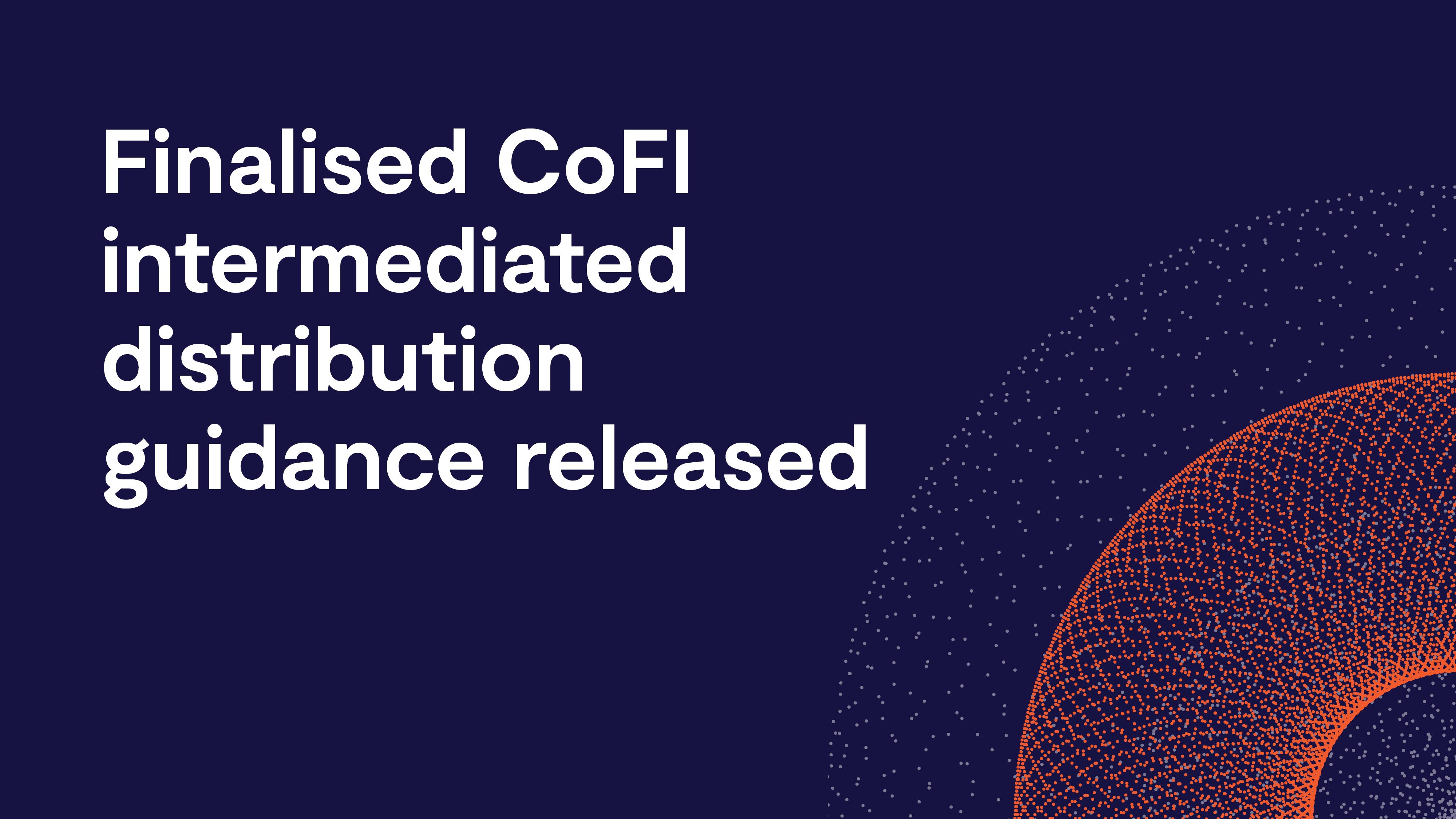 Chapman Tripp | Finalised CoFI intermediated distribution guidance released